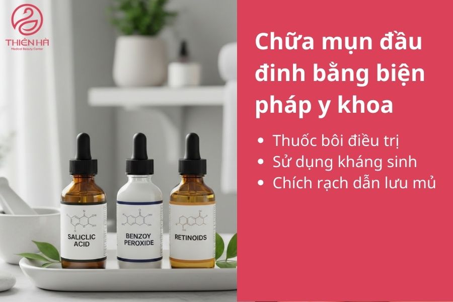Chữa mụn đầu đinh bằng biện pháp y khoa