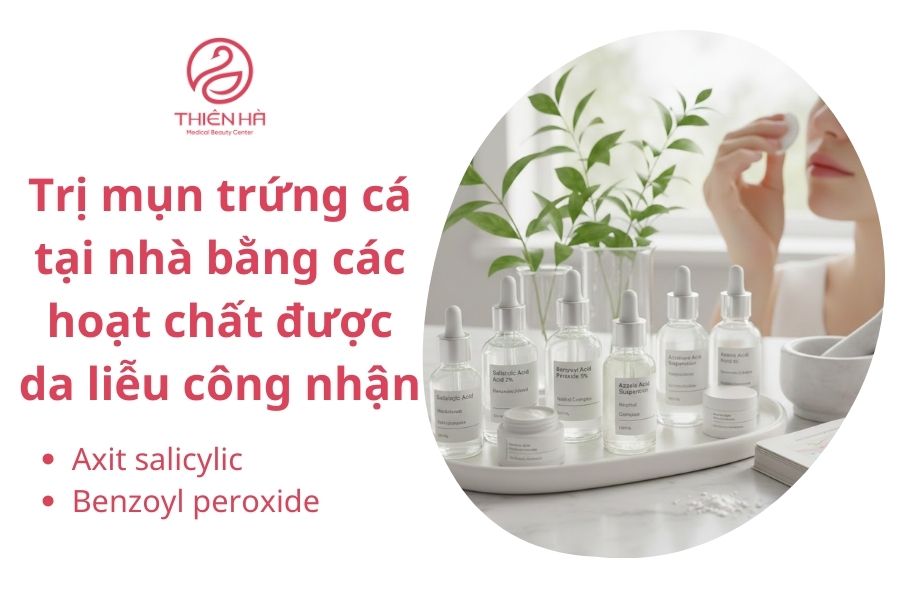 Trị mụn trứng cá tại nhà bằng các hoạt chất được da liễu công nhận