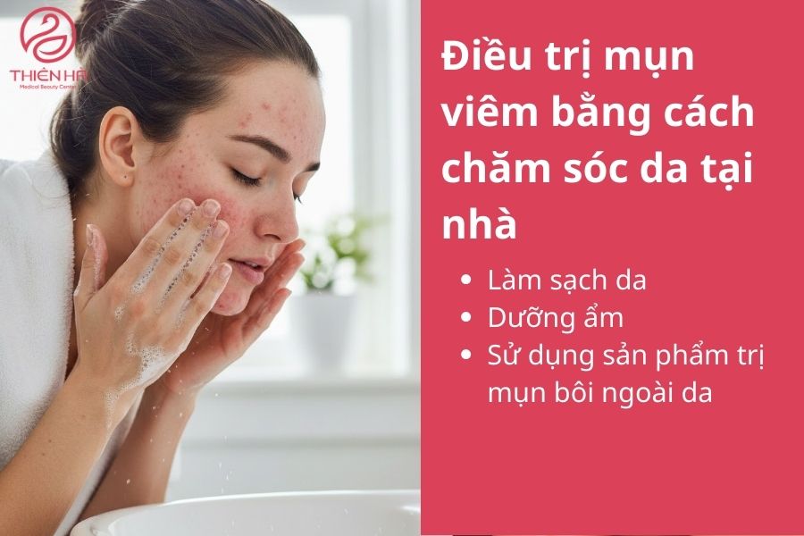 Điều trị mụn viêm bằng cách chăm sóc da tại nhà 