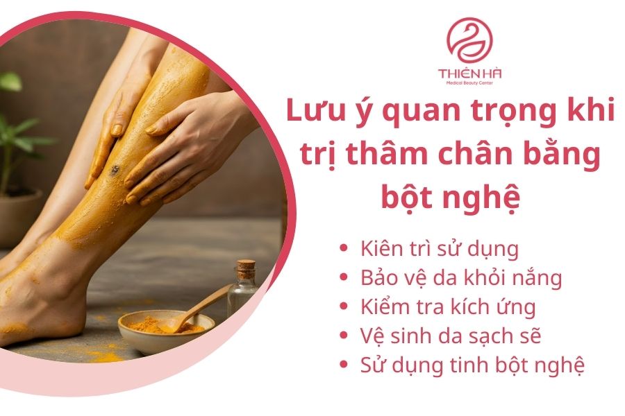 Lưu ý quan trọng khi trị thâm chân bằng bột nghệ