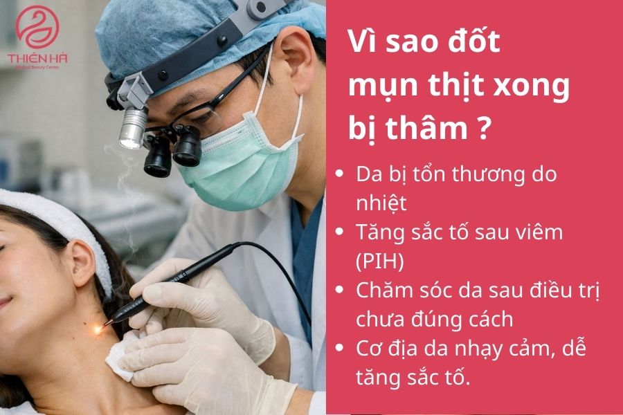 Vì sao đốt mụn thịt xong bị thâm ?