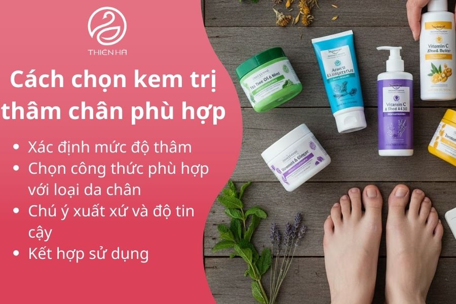 Cách chọn kem trị thâm chân phù hợp