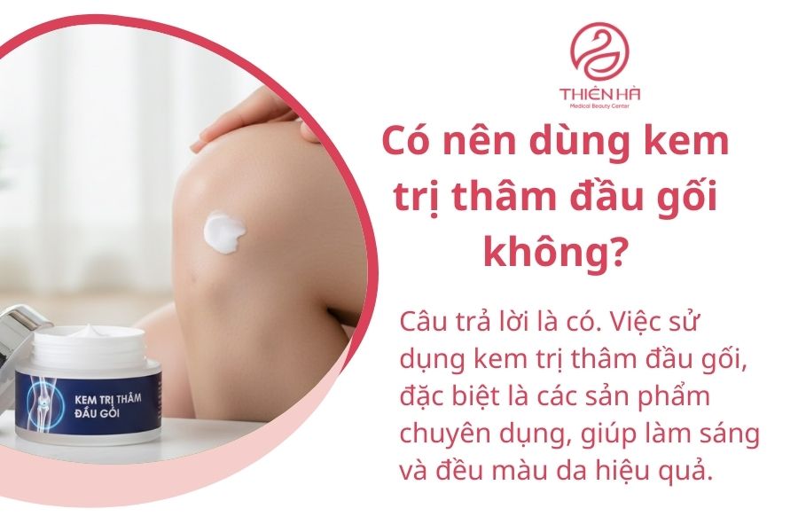 Có nên dùng kem trị thâm đầu gối không?