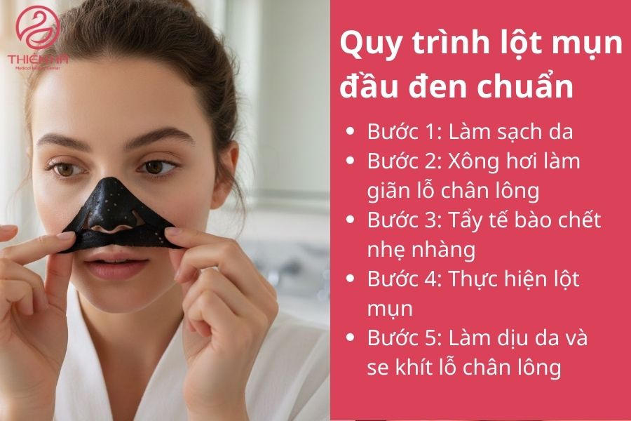 Lột mụn đầu đen an toàn và hiệu quả: Quy trình chi tiết từng bước 3 Quy trình lột mụn đầu đen chuẩn