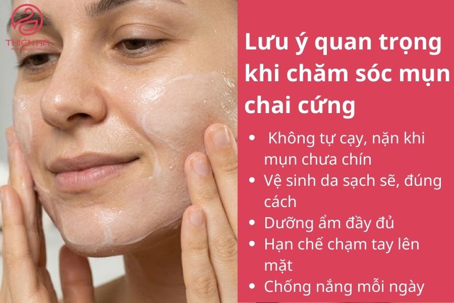 Mụn bị chai cứng dưới da phải làm sao? Cách xử lý an toàn 5 Lưu ý quan trọng khi chăm sóc mụn chai cứng