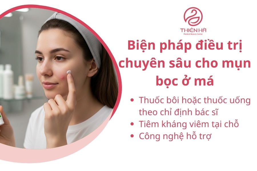 Các biện pháp điều trị chuyên sâu cho mụn bọc ở má