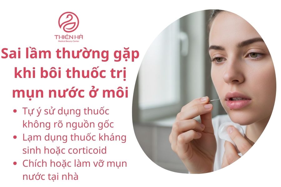 Những sai lầm thường gặp khi bôi thuốc trị mụn nước ở môi