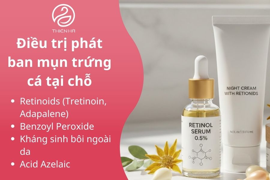 Điều trị phát ban mụn trứng cá tại chỗ