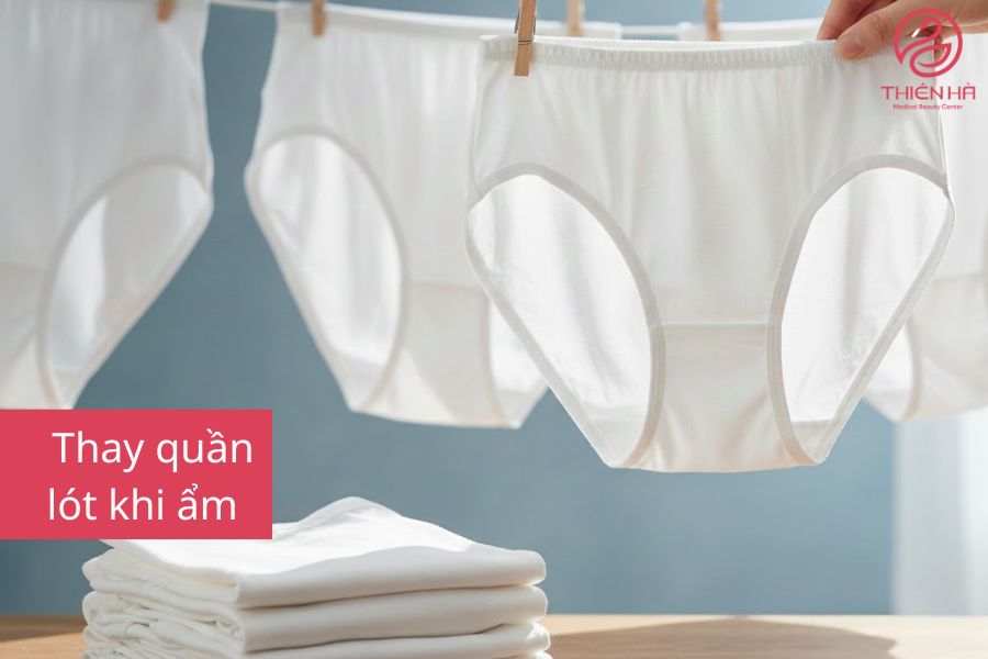 Giữ vùng kín luôn khô thoáng: Thay quần lót khi ẩm, chọn chất liệu cotton