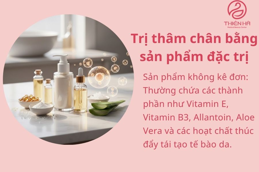 Trị thâm chân bằng cách sử dụng sản phẩm đặc trị