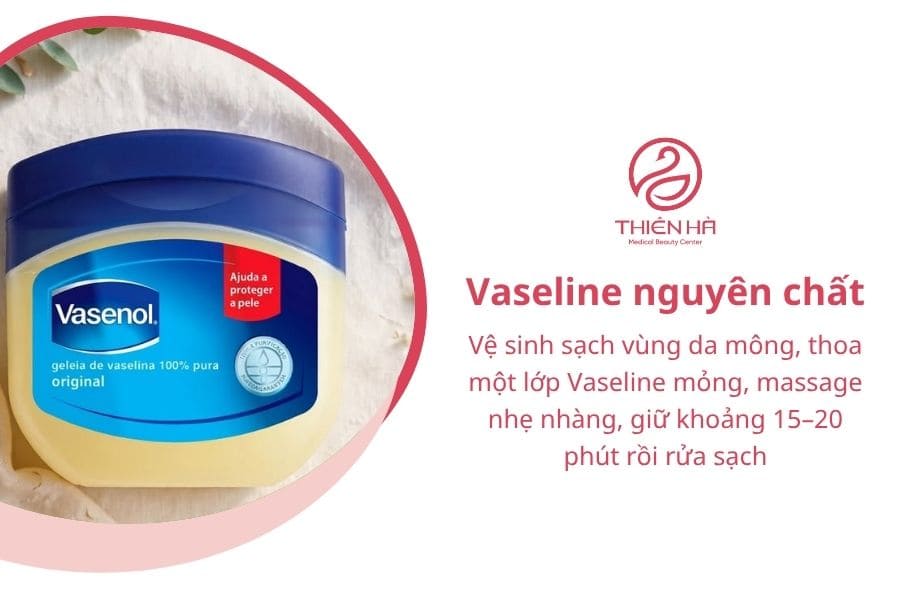 Trị thâm mông nhanh với Vaseline: 5 cách đơn giản tại nhà 4 Vaseline nguyên chất