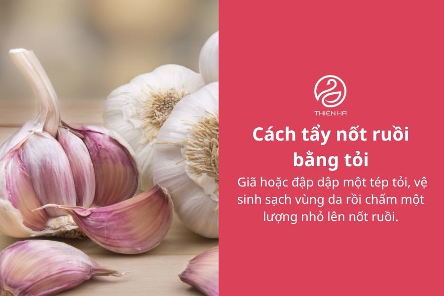 Cách tẩy nốt ruồi tại nhà: 6 cách phổ biến và điều cần biết 2 Tẩy nốt ruồi bằng tỏi