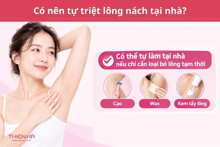 Cách triệt lông nách tại nhà an toàn, hạn chế thâm sạm 1 Có nên tự triệt lông nách tại nhà?