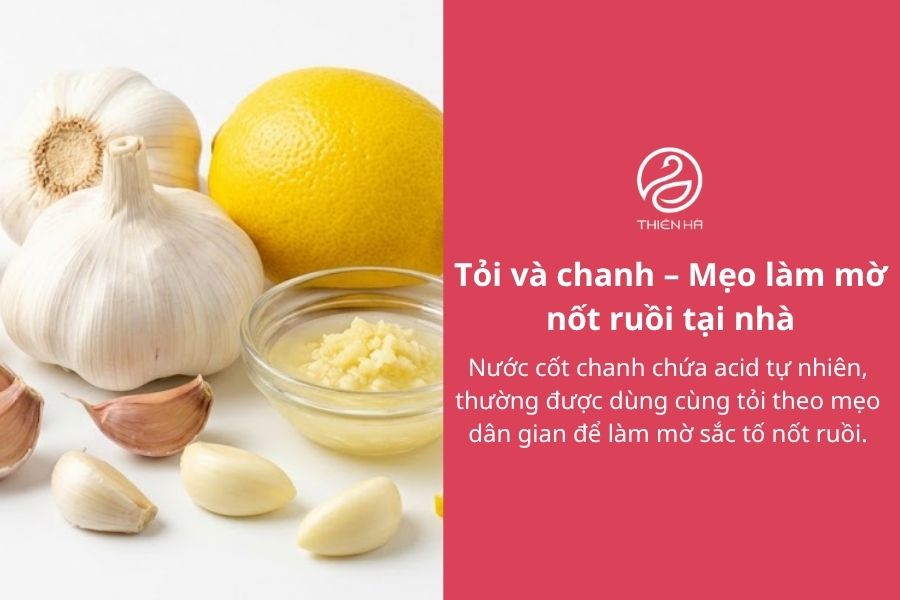 Cách xóa nốt ruồi tại nhà bằng tỏi: Hướng dẫn và lưu ý an toàn 7 Tỏi và chanh – Mẹo làm mờ nốt ruồi tại nhà