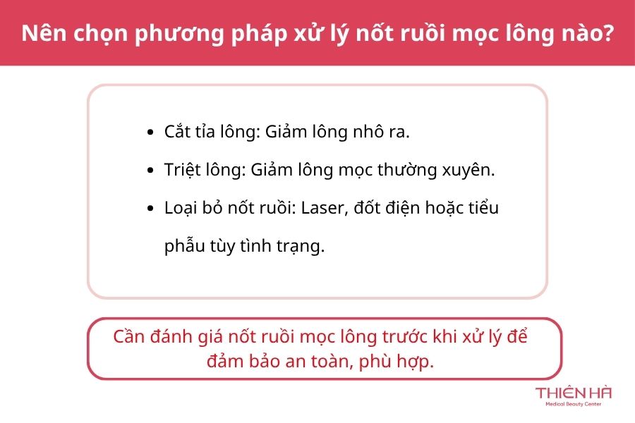 Nốt ruồi mọc lông: Nguyên nhân, mức độ nguy hiểm và cách xử lý 7 Nên chọn phương pháp xử lý nốt ruồi mọc lông nào?