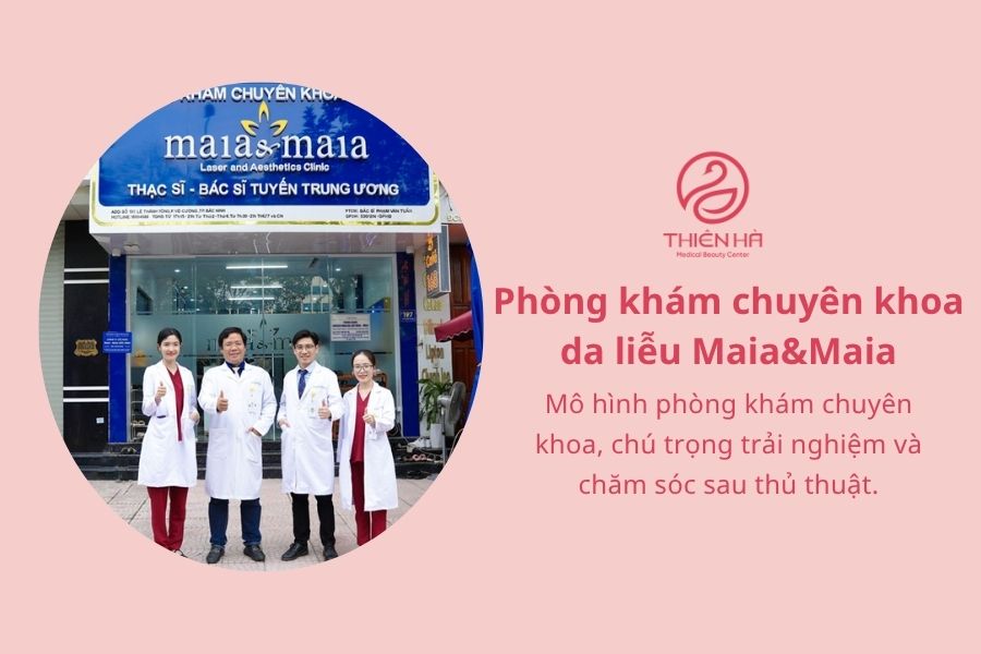 Phòng khám Chuyên khoa Da liễu Maia&Maia