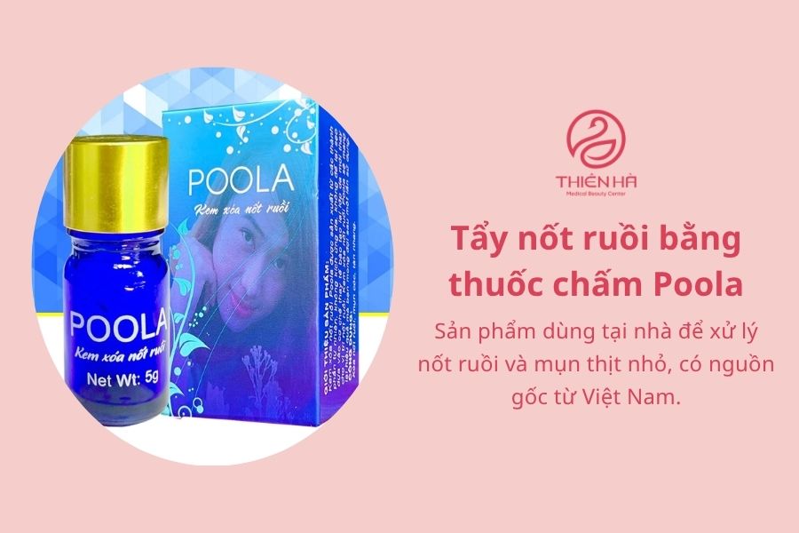 Tẩy nốt ruồi bằng thuốc chấm Poola