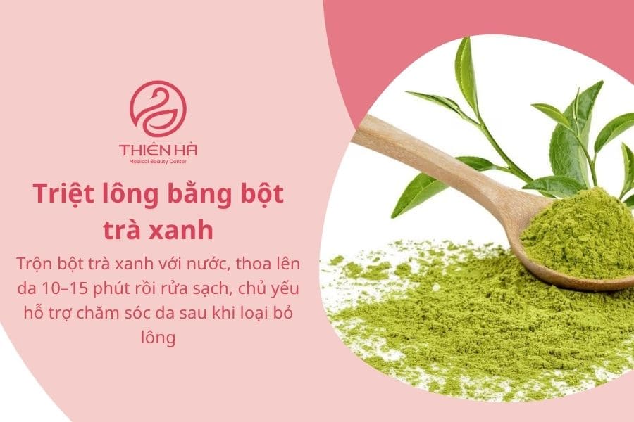 Cách triệt lông bằng thảo dược tại nhà 3 Triệt lông bằng bột trà xanh