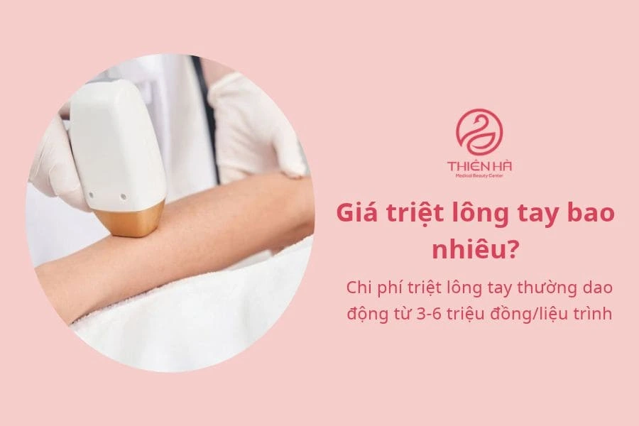 Triệt lông tay vĩnh viễn có thực sự hiệu quả không? 6 Giá triệt lông tay bao nhiêu?