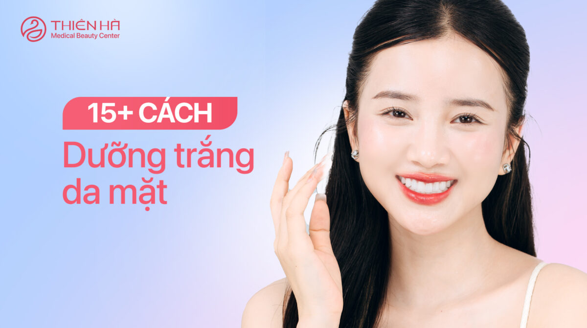 15+ cách dưỡng trắng da mặt hiệu quả tại nhà