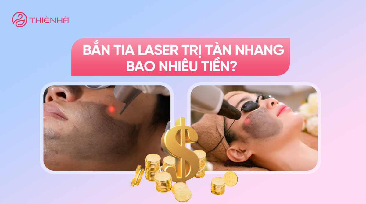 Bắn tia laser trị tàn nhang bao nhiêu tiền? Cập nhật bảng giá chi tiết