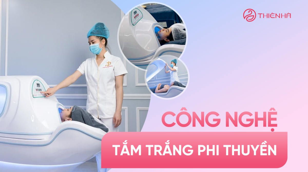 Tắm trắng phi thuyền là gì, có tốt không, ưu và nhược điểm