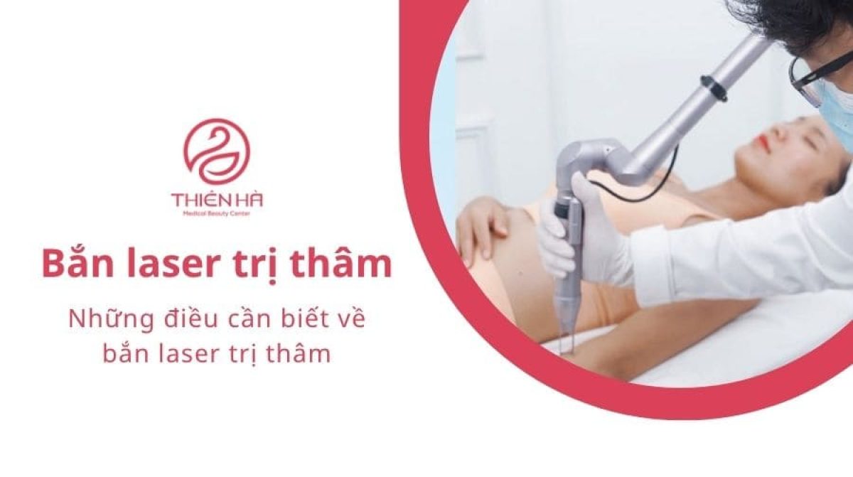 Những điều cần biết về bắn laser trị thâm