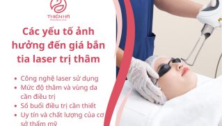 Bắn tia laser trị thâm giá bao nhiêu? Cập nhật chi phí mới nhất