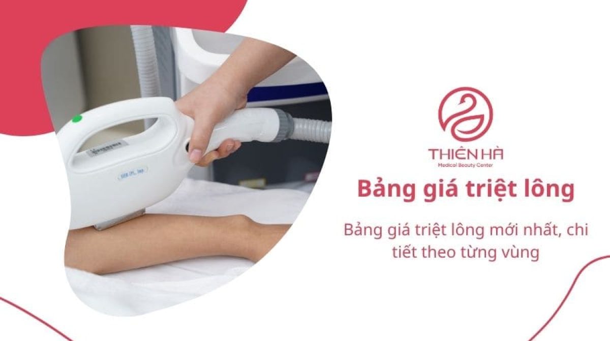 Bảng giá triệt lông mới nhất, chi tiết theo từng vùng