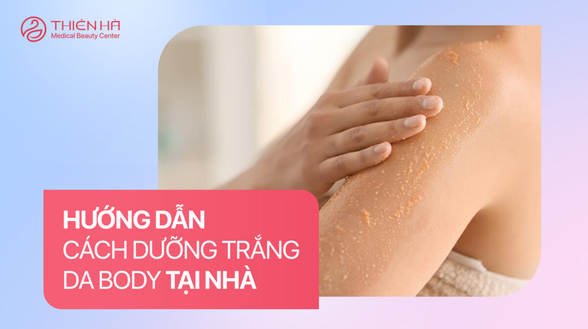 Hướng dẫn chi tiết cách dưỡng trắng da body tại nhà