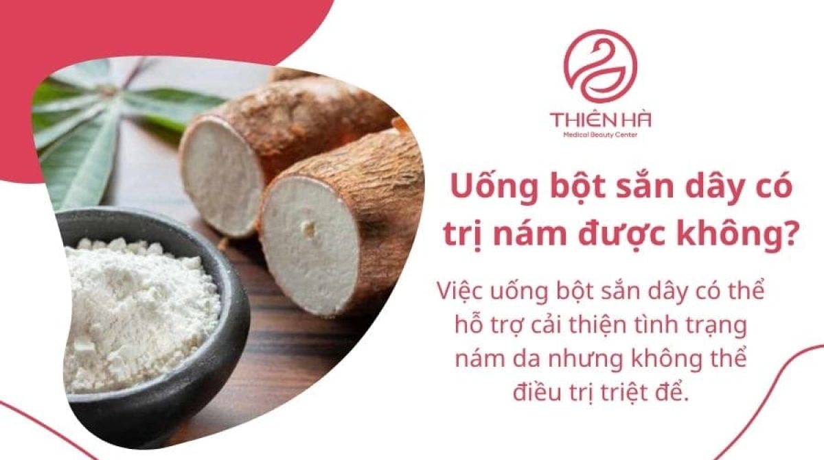 Cách uống bột sắn dây trị nám: 6 cách đơn giản tại nhà