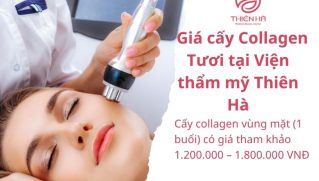 Cấy Collagen Tươi Giá Bao Nhiêu Tiền? | Thiên Hà Spa
