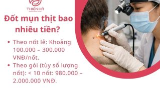 Đốt mụn thịt bao nhiêu tiền? Yếu tố ảnh hưởng và mức giá tham khảo