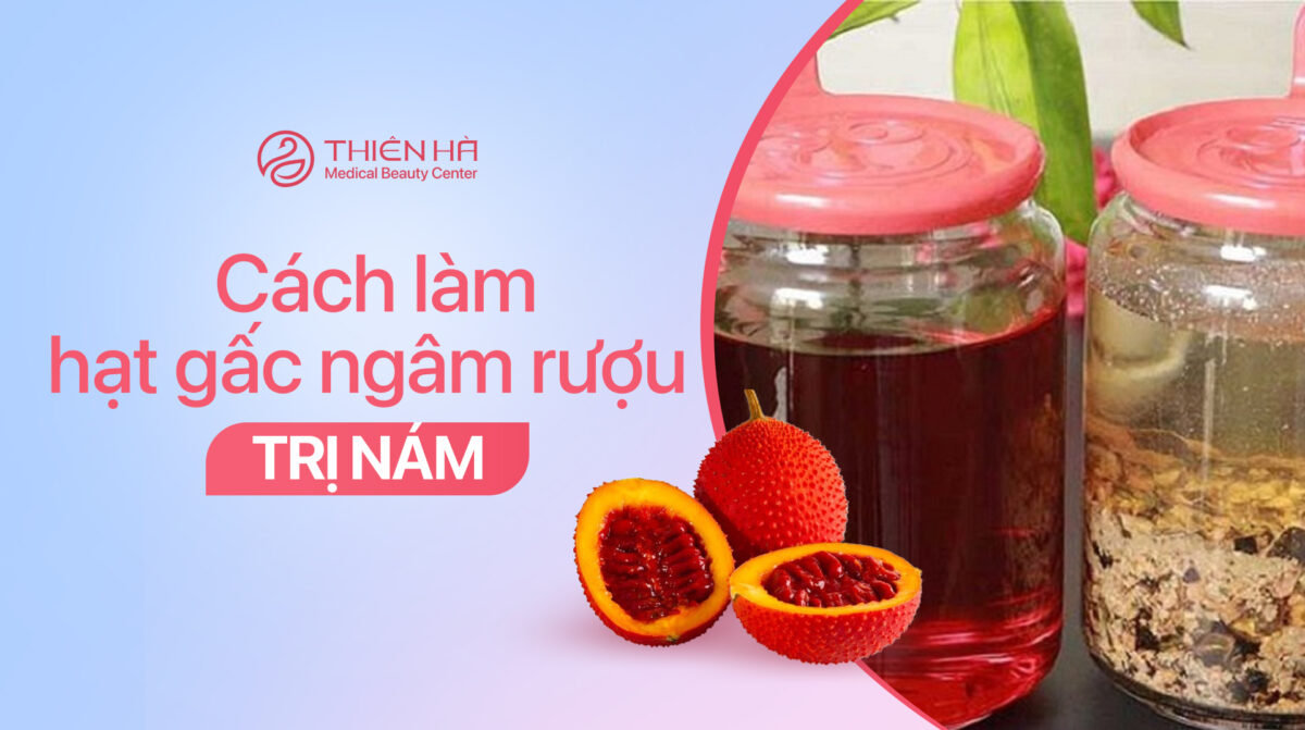 Chi tiết cách làm hạt gấc ngâm rượu trị nám tại nhà hiệu quả