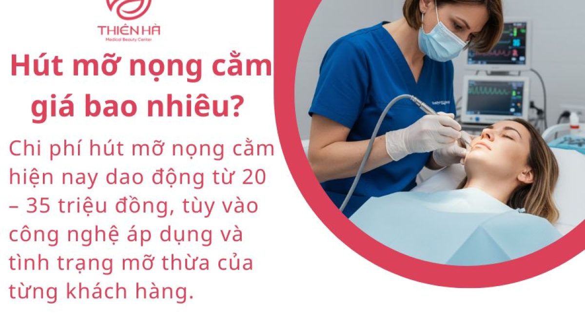 Hút mỡ nọng cằm giá bao nhiêu? Bảng giá chi tiết mới nhất