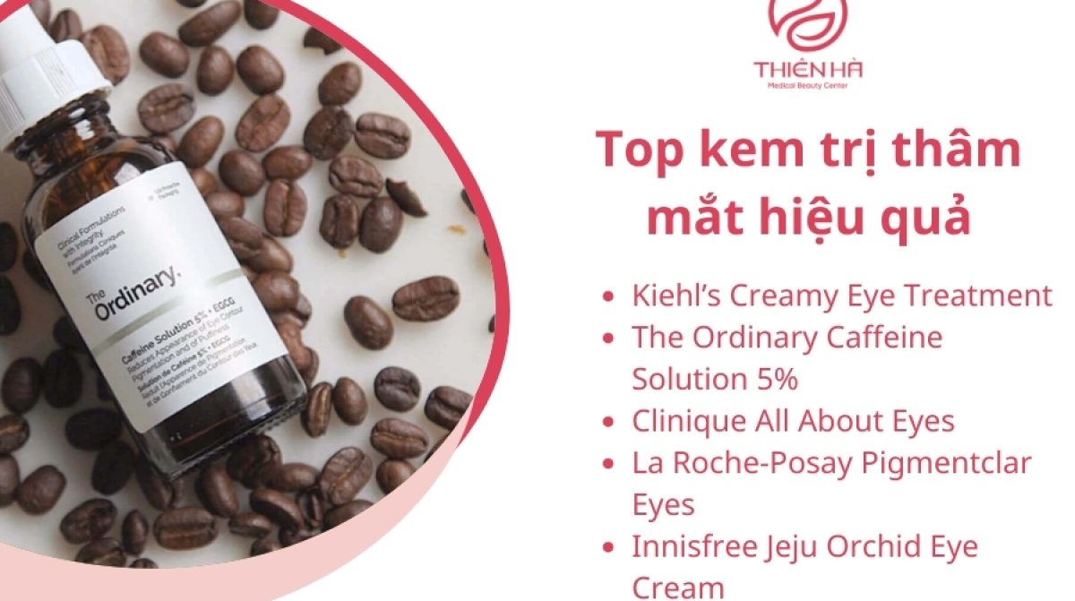 Kem trị thâm mắt: Cách chọn & top sản phẩm hiệu quả