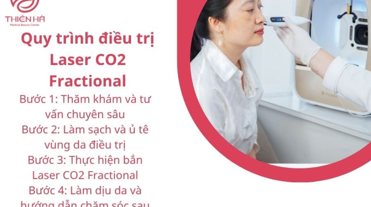 Laser CO2 Fractional Giá Bao Nhiêu? Bảng Giá Chi Tiết Tại TMV Thiên Hà