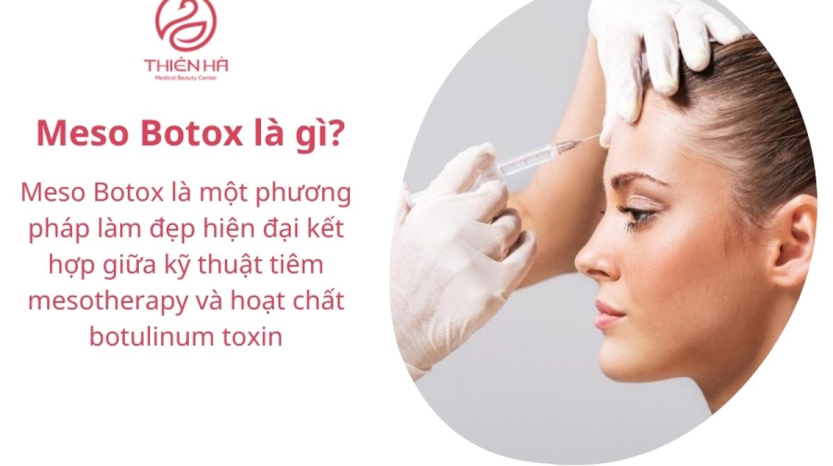 Meso Botox là gì? Hiệu quả, ưu nhược điểm và chi phí thực hiện