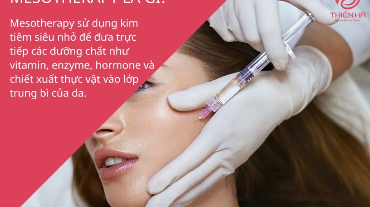 Mesotherapy là gì? Lợi ích & quy trình thực hiện chi tiết