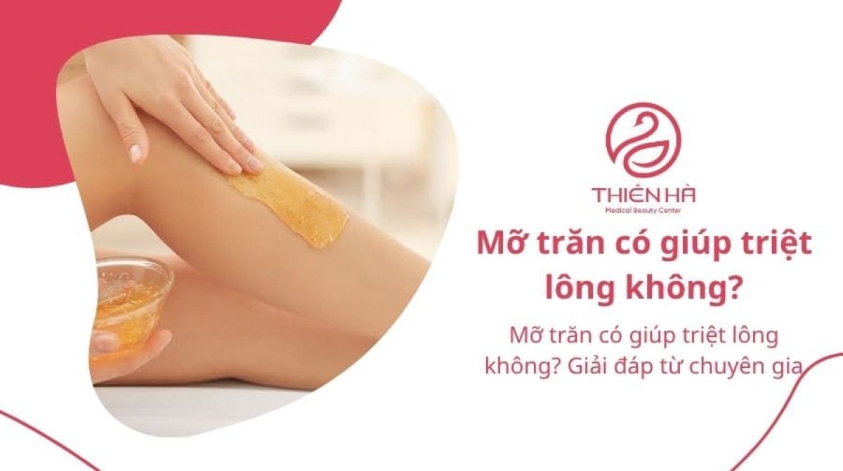 Mỡ trăn có giúp triệt lông không? Giải đáp từ chuyên gia