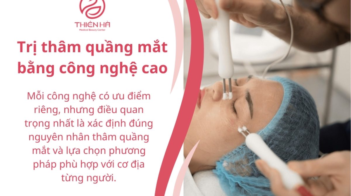 Thẩm mỹ trị thâm quầng mắt: Từ mẹo dân gian đến công nghệ