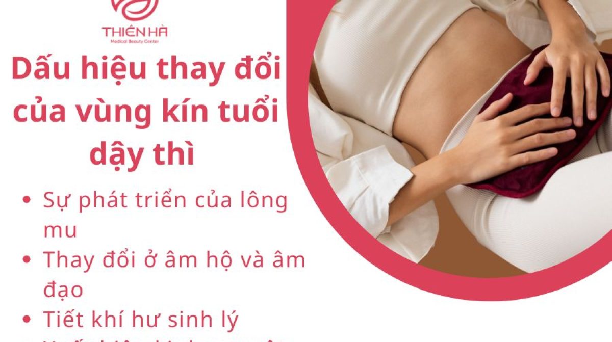Thâm vùng kín tuổi dậy thì: Dấu hiệu, nguyên nhân và cách chăm sóc
