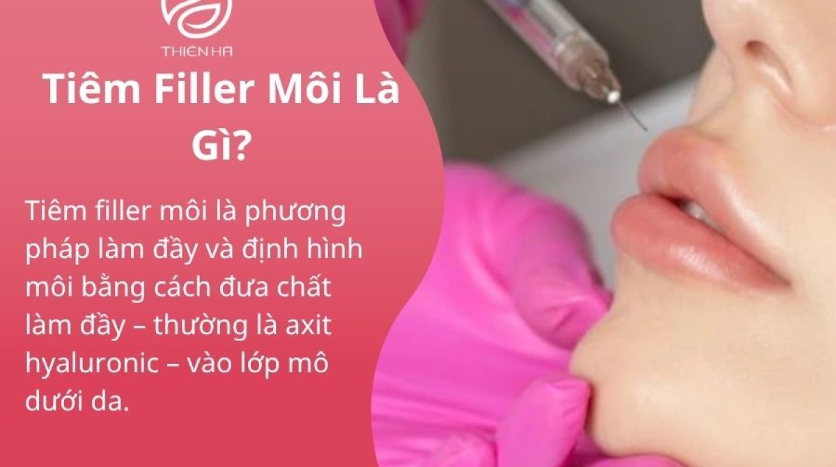 Tiêm Filler Môi Giữ Được Bao Lâu? | Thiên Hà Spa & Clinic