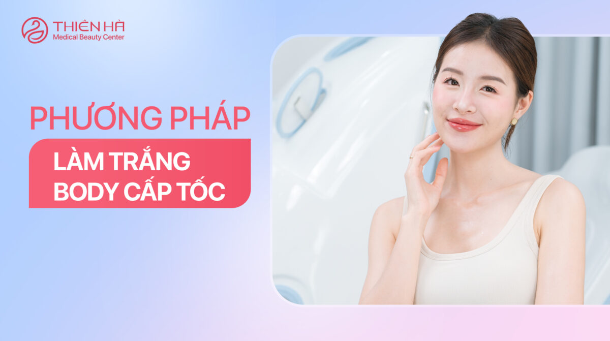 Top phương pháp làm trắng body cấp tốc được yêu thích nhất 