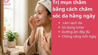 Trị mụn thâm đúng cách: Làm mờ vết thâm, da sáng mịn tự nhiên
