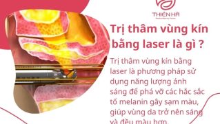 Trị thâm vùng kín bằng Laser: Phương pháp hiện đại, nhanh chóng, ít xâm lấn