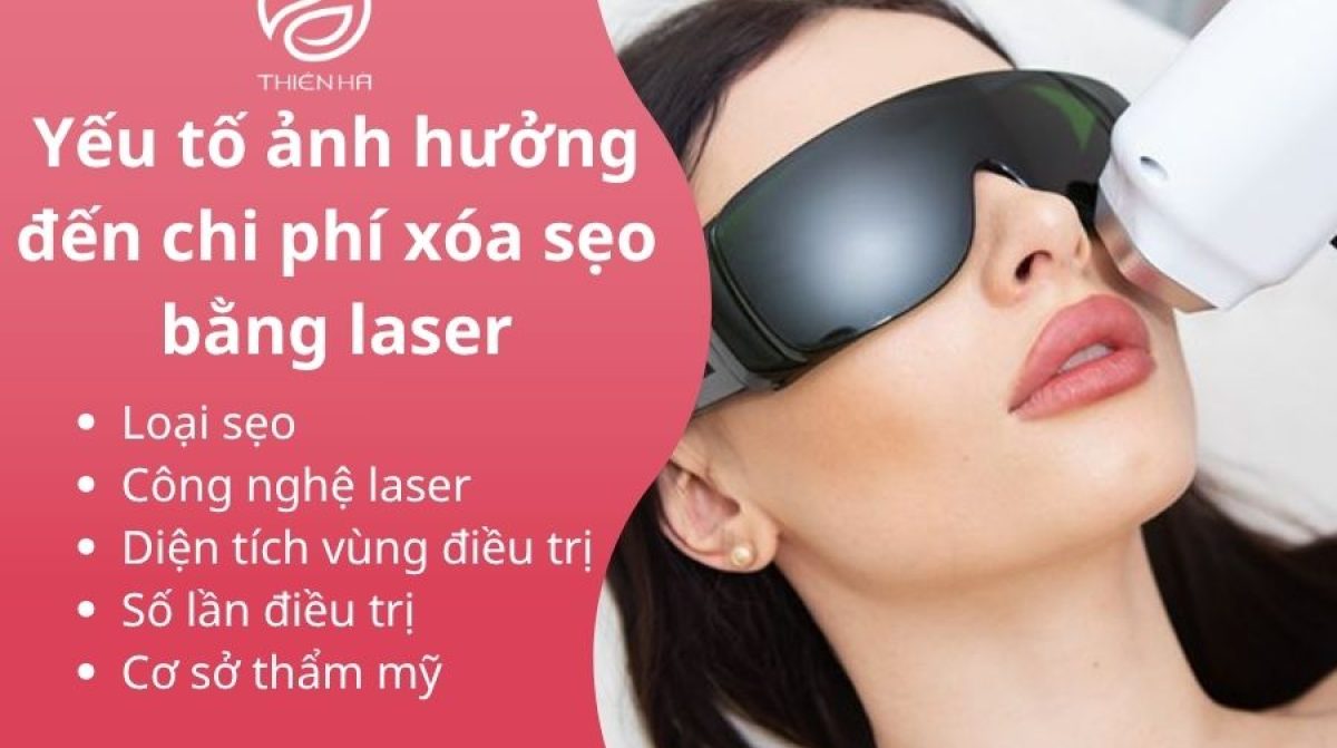 Xóa sẹo bằng laser bao nhiêu tiền? Bảng giá chi tiết tại TMV Thiên Hà